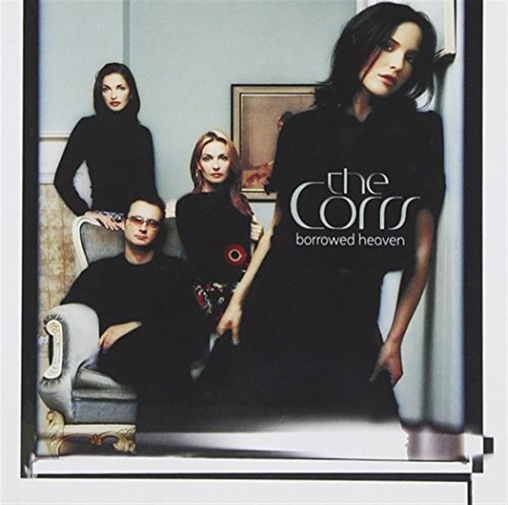 Album cover for 'Borrowed Heaven' by The Corrs featuring four band members in a room.