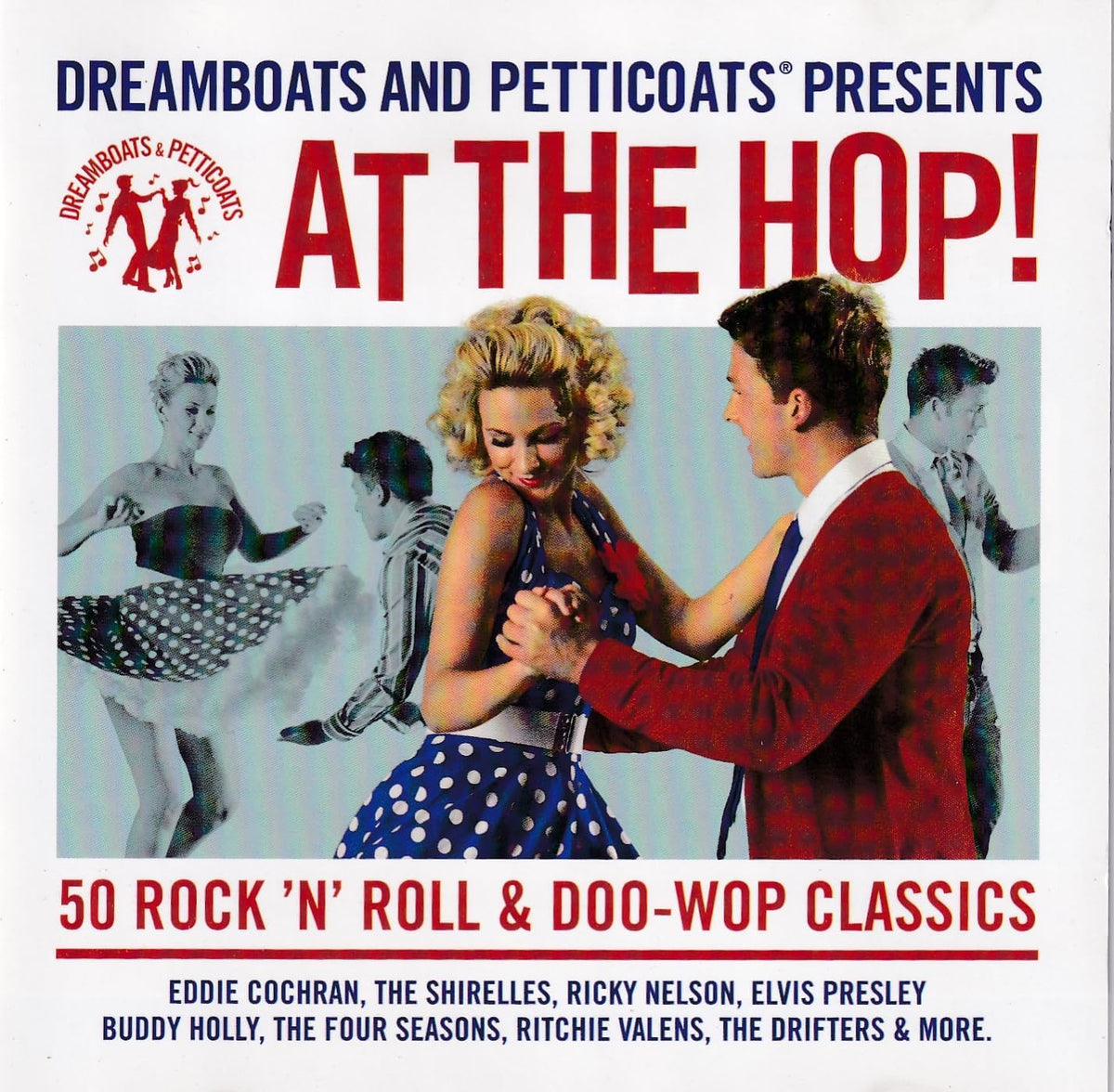 Album cover for 'Dreamboats and Petticoats Presents At the Hop!' featuring a couple dancing with text about rock 'n' roll and doo-wop classics.