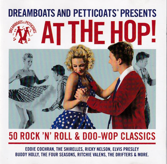 Album cover for 'Dreamboats and Petticoats Presents At the Hop!' featuring a couple dancing with text about rock 'n' roll and doo-wop classics.