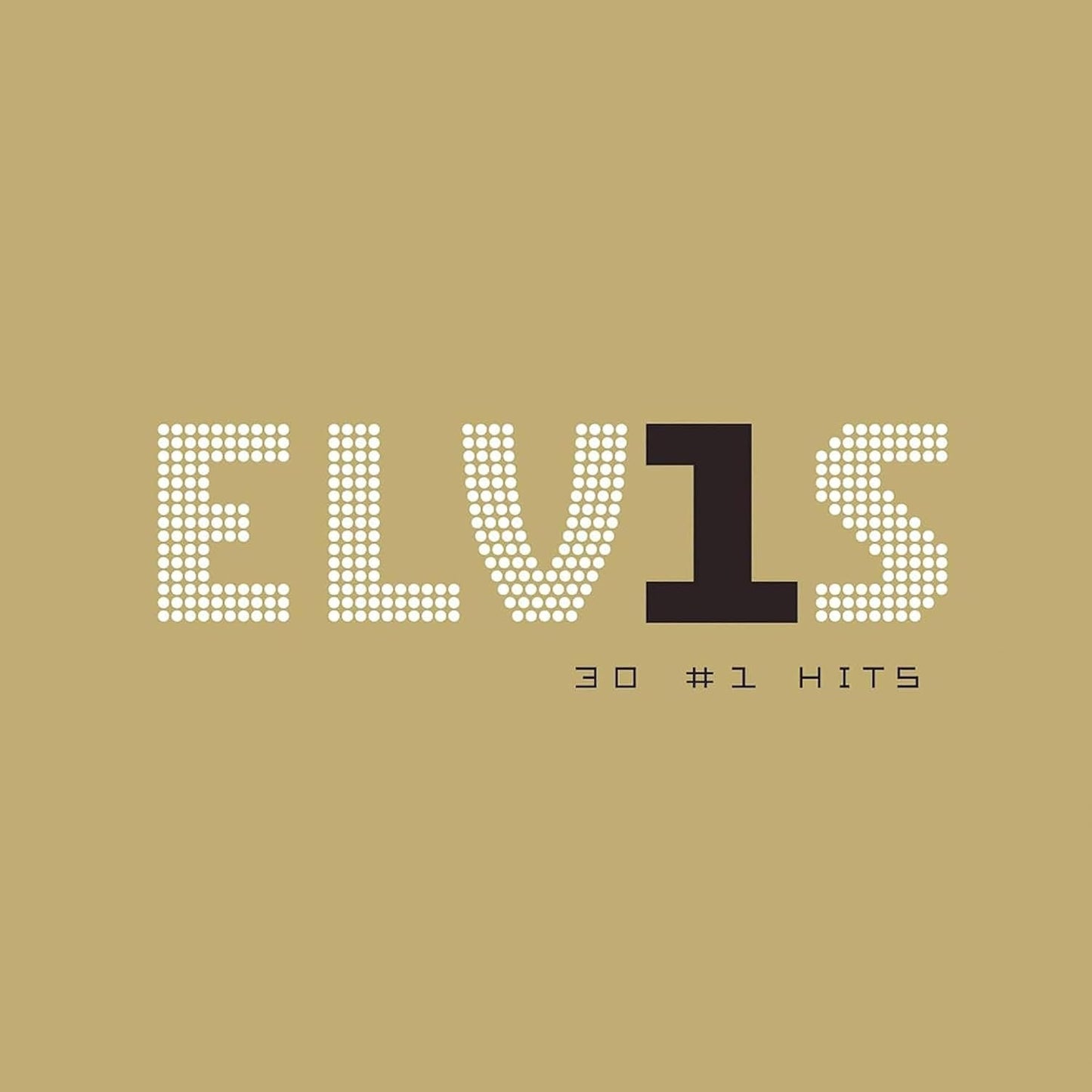 Album cover for '30 #1 Hits' featuring the name 'ELVIS' in large dotted block letters on a solid tan background, with '30 #1 HITS' written below.
