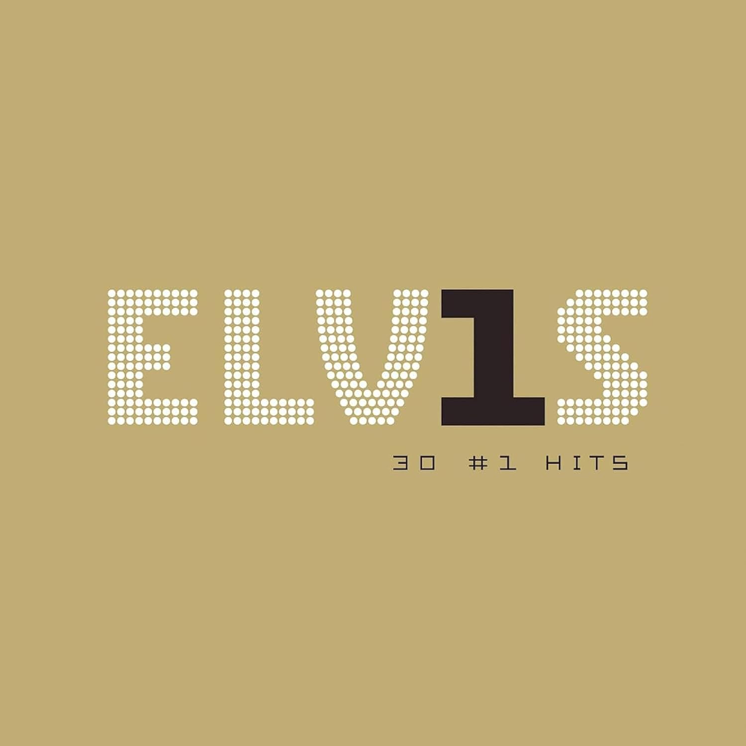 Album cover for '30 #1 Hits' featuring the name 'ELVIS' in large dotted block letters on a solid tan background, with '30 #1 HITS' written below.