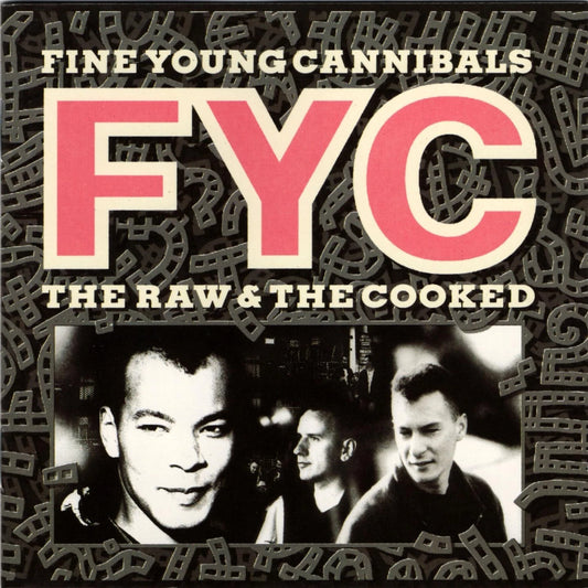 Album cover for 'The Raw & The Cooked' by Fine Young Cannibals with stylized text and black-and-white photo of three people.