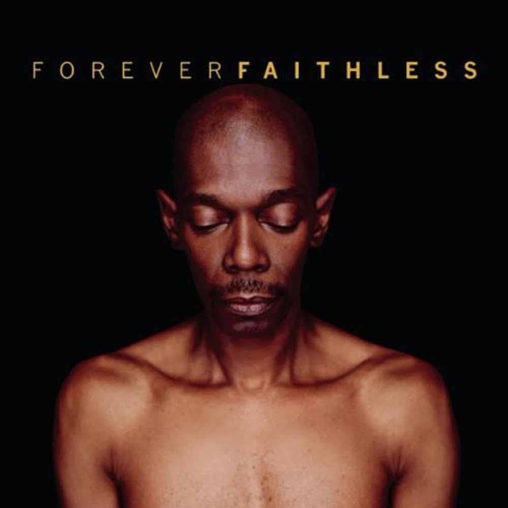 Album cover with a person against a black background and 'Forever Faithless' text.