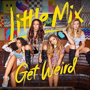 Album cover for Little Mix's 'Get Weird', featuring the four band members posing together on a dark leather couch against a colorful patterned wall, with the band name and song title in large yellow text.