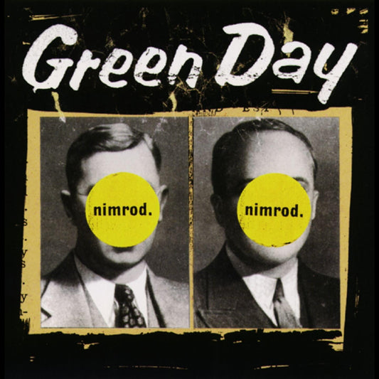 Green Day 'nimrod.' album cover artwork featuring two black-and-white portrait photos side by side with bright yellow circular masks over their faces, under a large distressed white 'Green Day' title on a black background.
