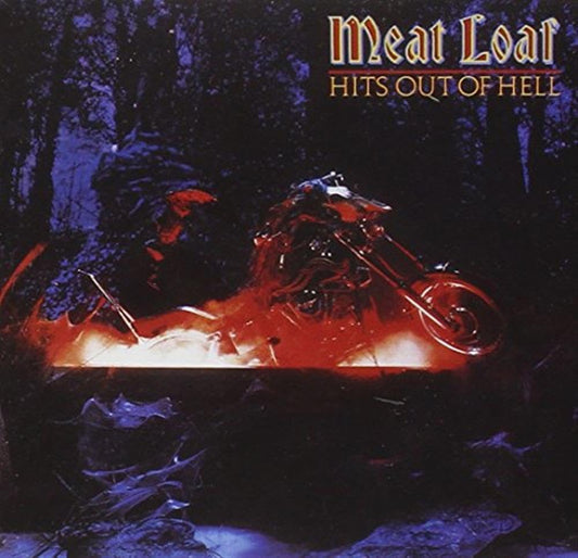 Album cover for 'Hits Out of Hell' by Meat Loaf featuring a motorcycle and flames.