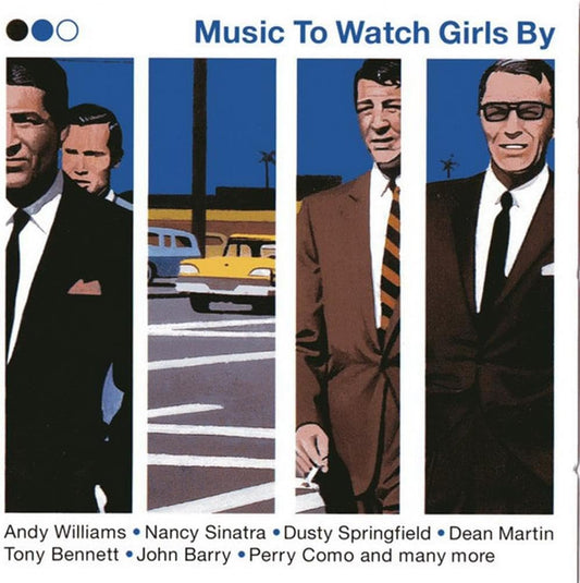 Album cover for 'Music To Watch Girls By' featuring four stylized portrait panels of men in suits and a retro car scene, with artist names listed at the bottom.