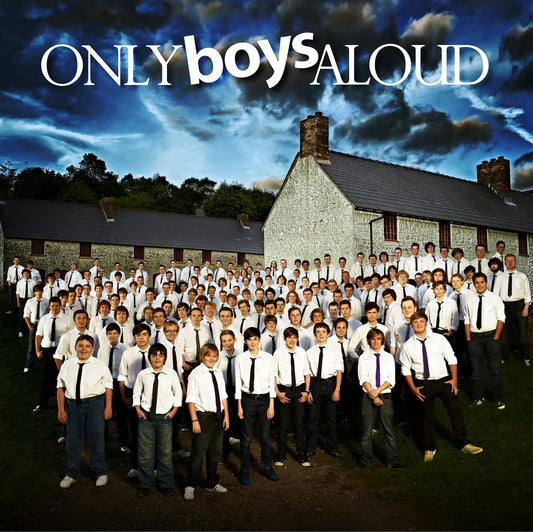 Album cover for 'Only Boys Aloud' with a group of boys in formal attire against a blue sky.