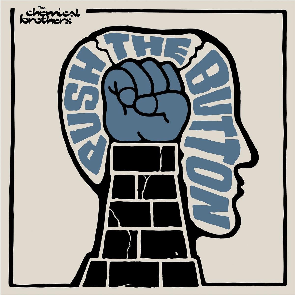 Album cover with a blue fist raised, text 'Push the Button', and 'The Chemical Brothers' branding.