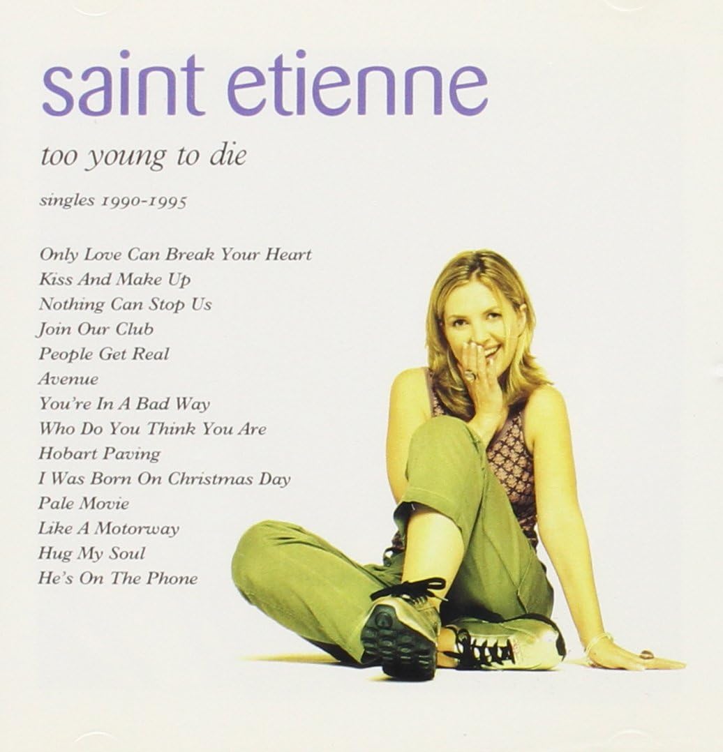 Saint Etienne – Too Young to Die: Singles 1990–1995 CD | Only Love Can Break Your Heart | He’s on the Phone | Hobart Paving | Sarah Cracknell | Heavenly | New & Sealed