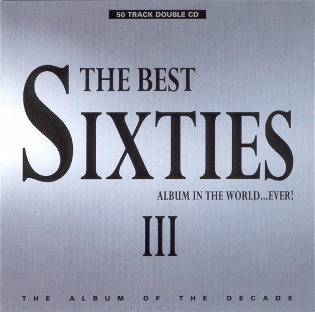The Best Sixties Album in the World.