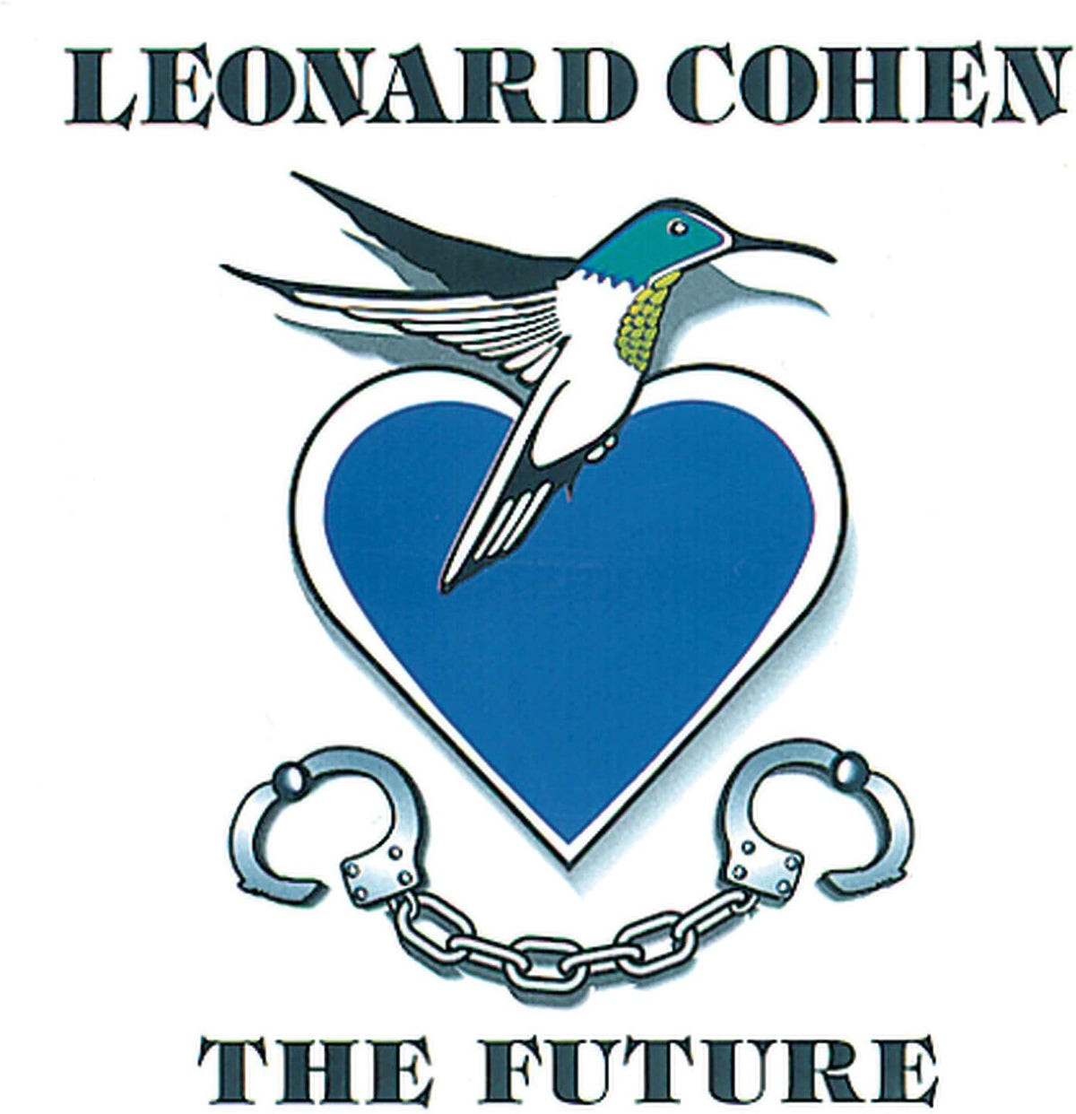 Album cover art for Leonard Cohen's 'The Future', featuring a blue heart, a hummingbird, and handcuffs on a white background.