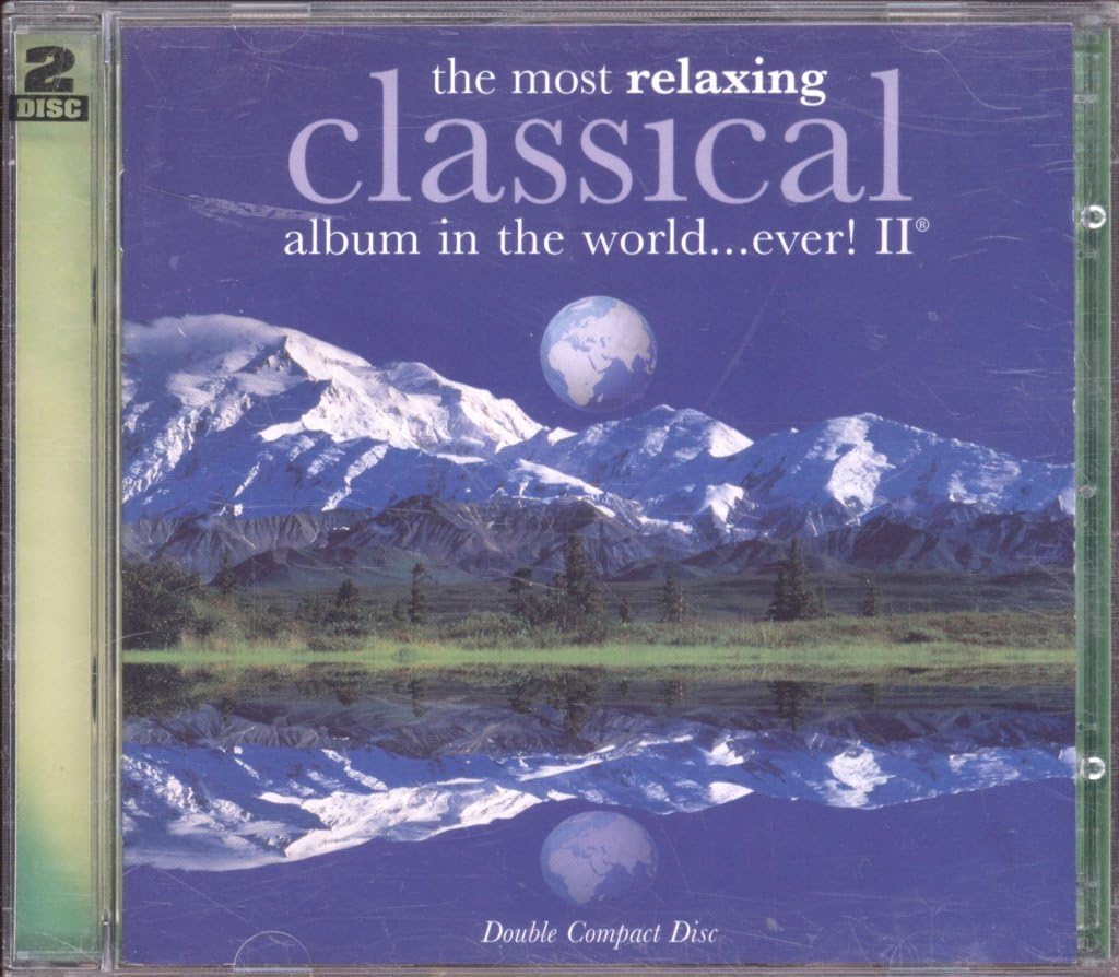 CD cover of 'The Most Relaxing Classical Album in the World...Ever! II' with mountain and lake landscape.