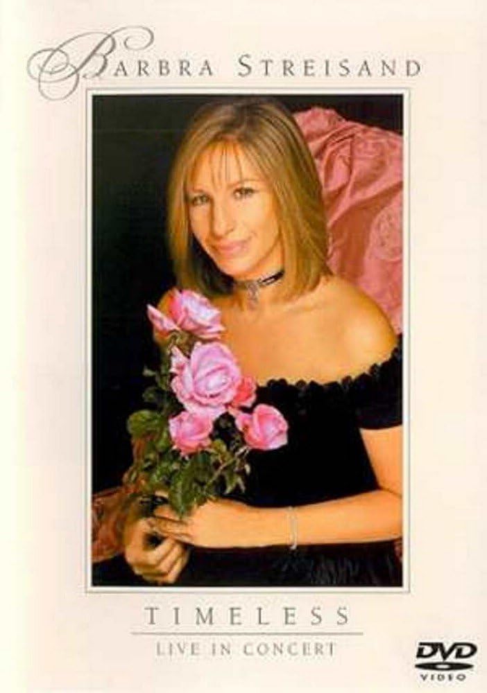 DVD cover featuring Barbra Streisand holding pink roses with 'Timeless Live in Concert' text.