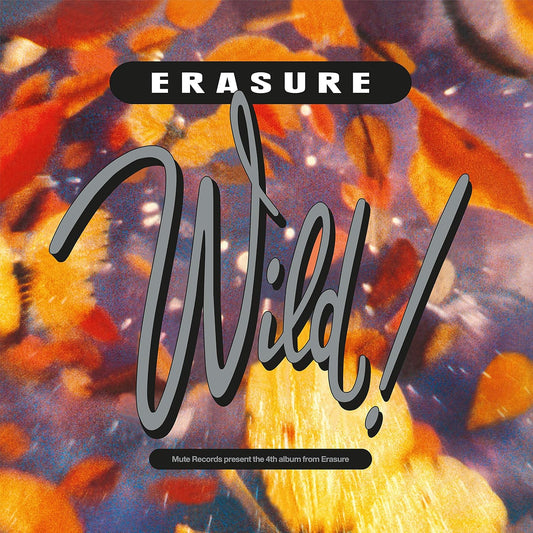 Album cover with 'Erasure Wild!' text over colorful abstract design