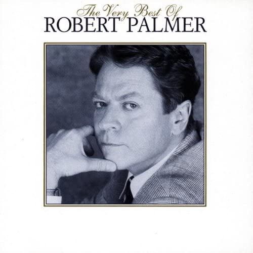 Audio CD cover featuring a portrait of Robert Palmer with the title 'The Very Best Of Robert Palmer'.