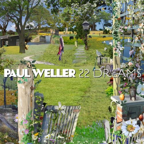 Album cover for Paul Weller's '22 Dreams' featuring a colorful garden and rural scene with a title text.